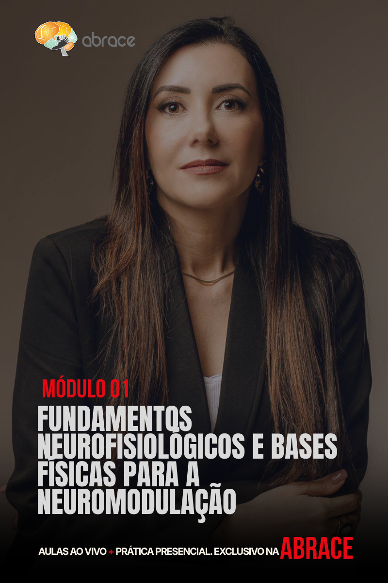 Fundamentos Neurofisiológicos e Bases Físicas para a Neuromodulação