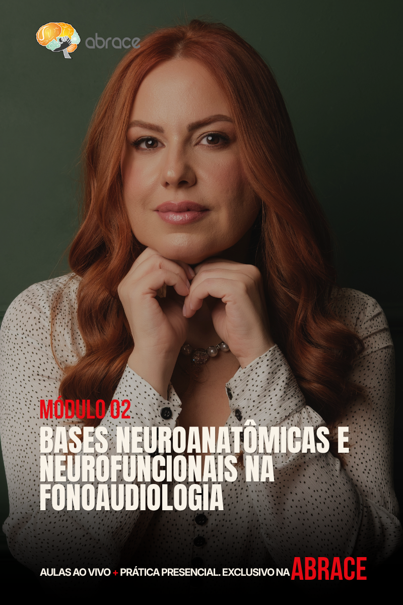 Bases Neuroanatômicas e Neurofuncionais na Fonoaudiologia