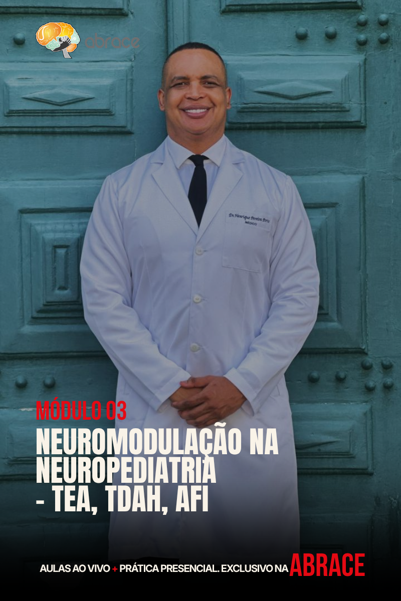 Neuromodulação na Neuropediatria(TEA, TDAH, AFI)